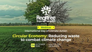 Climate Action Webinar | Circular Economy  Reducing Waste to Combat Climate Change