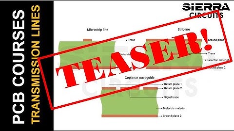 Transmission Lines and Controlled Impedance | Webinar Teaser | Sierra Circuits