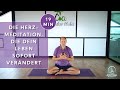 Herzmeditation mit den 5 wichtigsten herzffnern