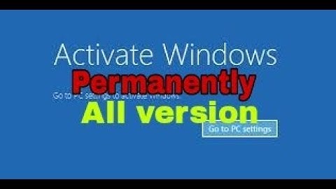 Permanently Activate Windows 10/8/8.1/7 All Version without Software or key