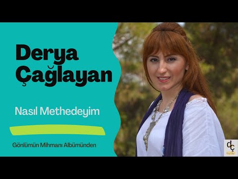 Derya Çağlayan / Nasıl Methedeyim Sultanım Seni (Gönlümün mihmanı albümünden)
