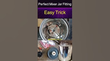 Perfect Mixer Jar Fitting | Mixer Grinder Jar Repair | Easy Trick #repairing #shorts #video #mixer