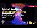 Awaken your mind  963 hz spiritual connection  universal energy alignment  inspire miracles hub