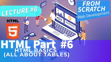lec#6 HTML Tables URDU/Hindi Basics HTML(Part-6) from scratch AhsanTechFunda