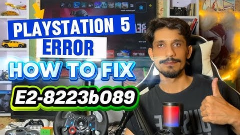 How To Fix PS5 Error Code E2-8223b089 Unable to connect to the Server 