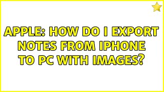 Apple: How do I export Notes from iphone to PC with images? (2 Solutions!!)