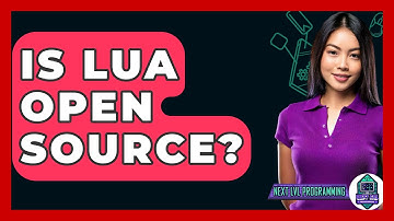 Is Lua Open Source? - Next LVL Programming