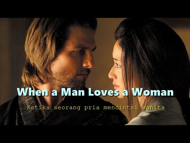 Michael Bolton - When A Man Love A Woman (Lirik Terjemahan Indonesia) The Last Samurai class=