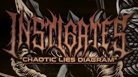 INSTIGATES - Chaotic Lies Diagram ( Official Lyric Video )