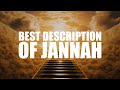 The most beautiful description of jannah allah has waiting for you