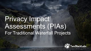 Privacy Impact Assessments (PIAs) for traditional projects