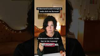 Widerstand Kostet Energie Treibt Dich In Den Burnout