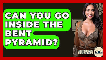 Can You Go Inside The Bent Pyramid? - Middle East Explorers