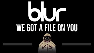 Blur • We Got A File On You (CC) 🎤 [Karaoke] [Instrumental Lyrics]