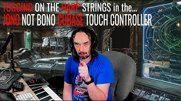 TUGGING on the UPGRADED HARP Strings in the JONO not BONO Cubase Touch Controller