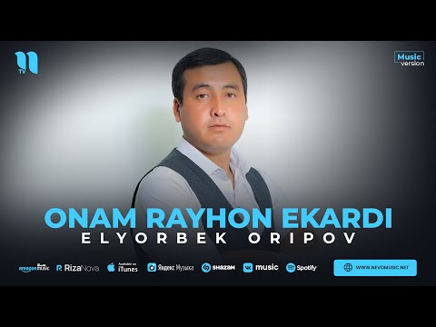 Elyorbek Oripov — Onam rayhon ekardi (audio 2023)