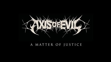 Axis of Evil - A Matter of Justice (Music Video, 2011)