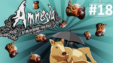 Amnesia: A Machine For Pigs - Part 18 - Raining Pigs Masks!