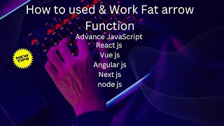 Lecture No 18 How to used & Work Fat arrow Function