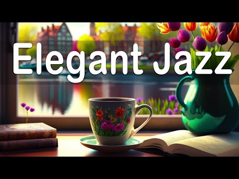 Elegant Jazz: Jazz & Bossa Nova good mood to relax, study and work