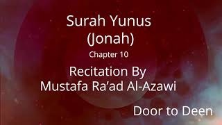 Surah Yunus (Jonah) Mustafa Ra'ad Al-Azawi  Quran Recitation