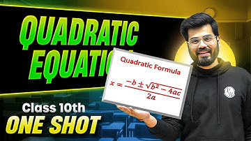 QUADRATIC EQUATIONS in 1 Shot: Full Chapter (Theory + PYQs) || Class 10th CBSE Board