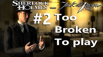 Game Is Too Broken | Sherlock Holmes VS Jack The Ripper Part 2