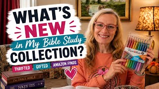 What's New in My Bible Study Collection | Thrifted, Gifted & Amazon Finds
