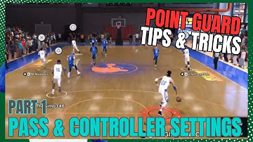 NBA2k26 - Best Passing and Controller Settings