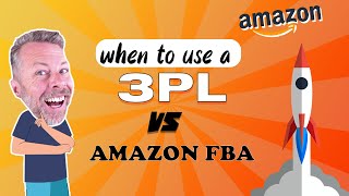 When To Use A 3PL vs Amazon FBA
