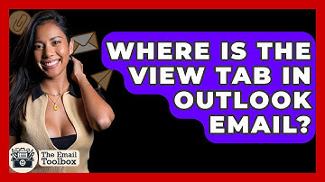 Where Is The View Tab In Outlook Email? - TheEmailToolbox.com