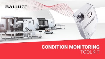 Balluff Condition Monitoring Toolkit: Eliminate Machine Downtime