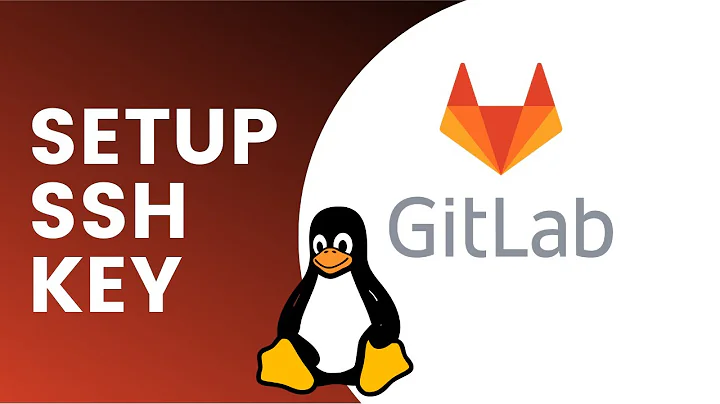 Setup Git for using GitLab (including SSH key) - Linux