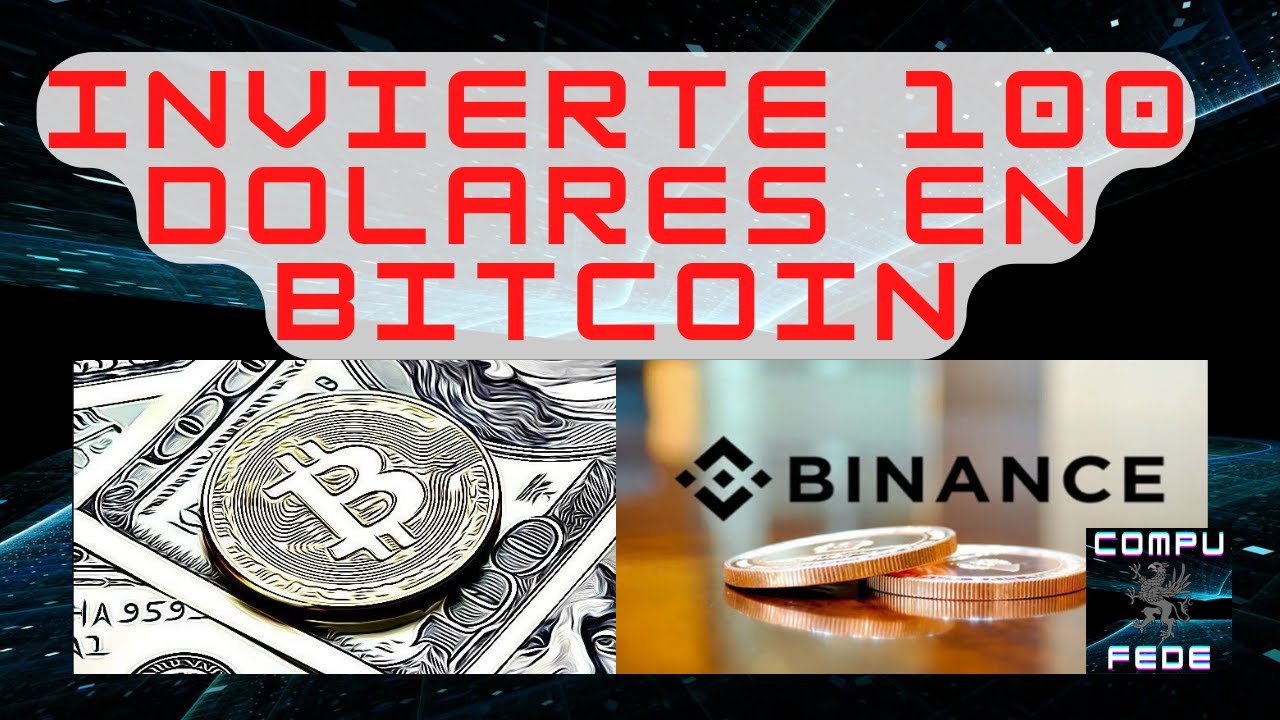 100 Dólares en Bitcoin 💰 Invierte Binance 💰 - YouTube