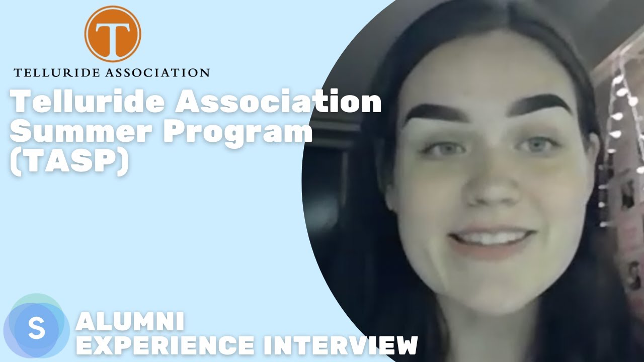 Telluride Association Summer Program (TASP) Alumni Experience YouTube