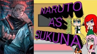 Naruto family and friends react to Naruto as Sukuna Full series (MY AU)