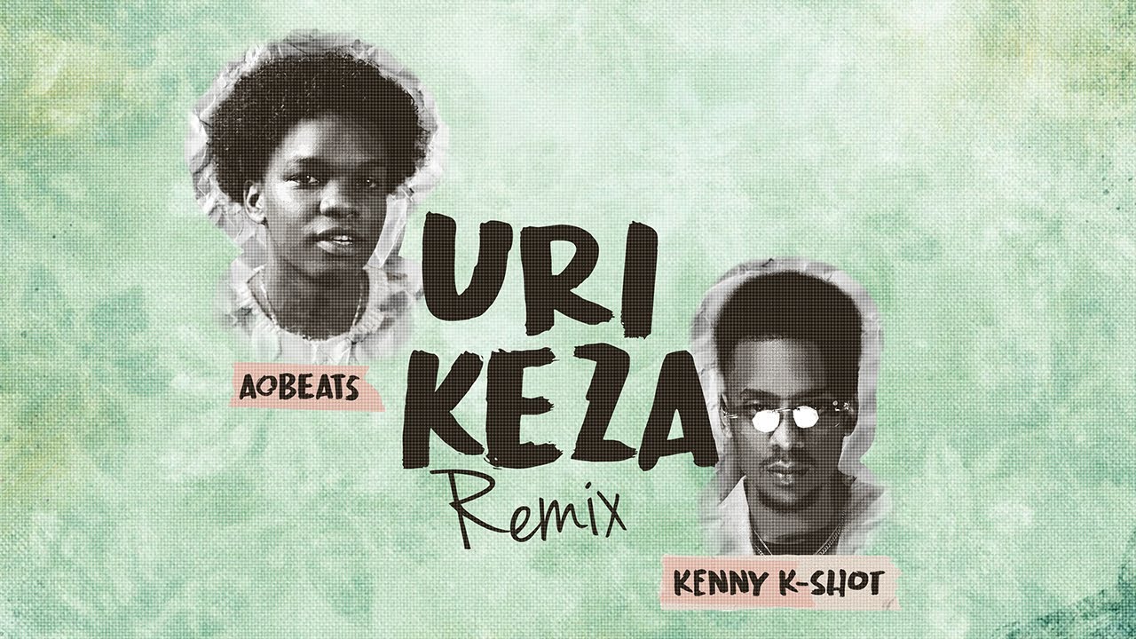 Uri Keza Remix Ft Kenny K Shot Lyrics Video