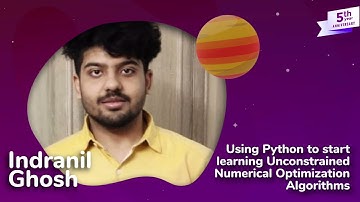 Indranil Ghosh - Using Python to start learning Unconstrained Numerical Optimization Algorithms