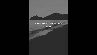 Vennm - Late Night Freestyle