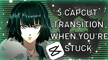 5 Capcut Transition Ideas When You