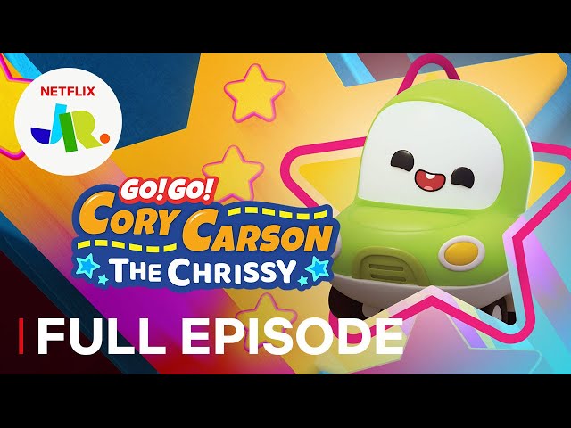 Go! Go! Cory Carson: The Chrissy | FULL EPISODE | Netflix Jr class=