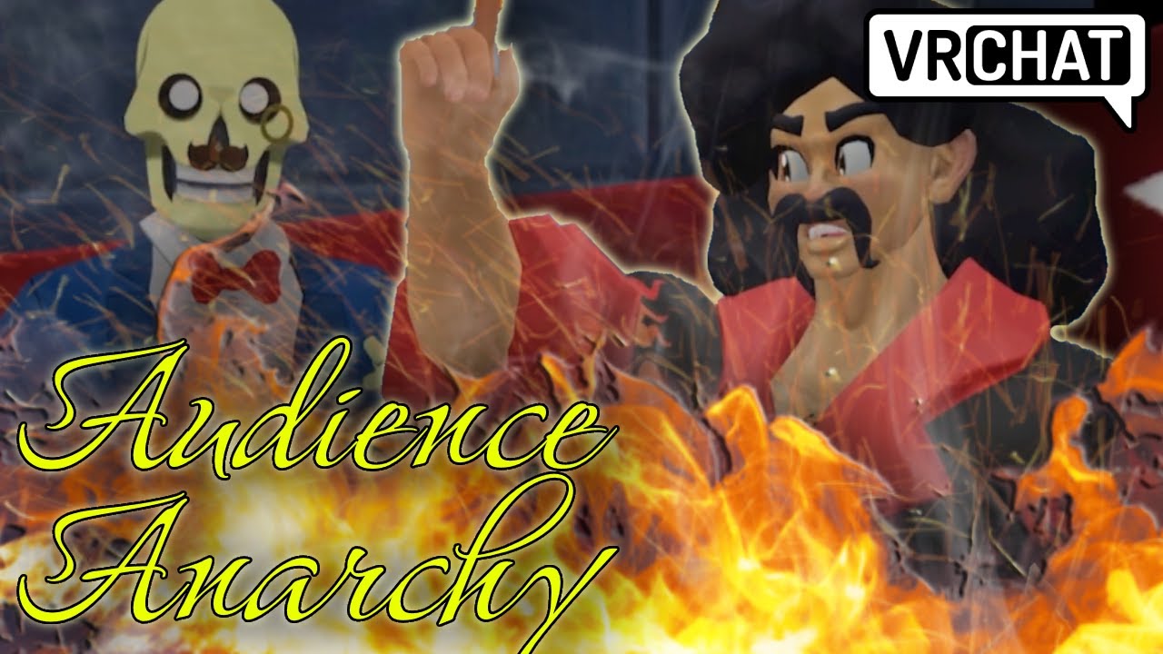 VRCHAT AUDIENCE ANARCHY: SPICY EDITION