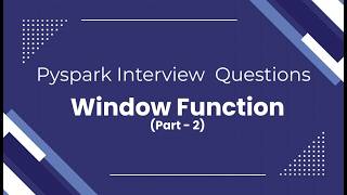 Most Frequently Used PySpark Window Functions | row_number | rank | lag | lead | Running Total