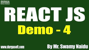 REACT JS tutorials || Demo - 4 || by Mr. Swamy Naidu On 09-06-2022 @7AM IST