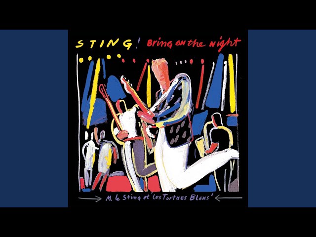 Sting - Bring On The Night / When The World Is Running Down You Make The Best Of What's