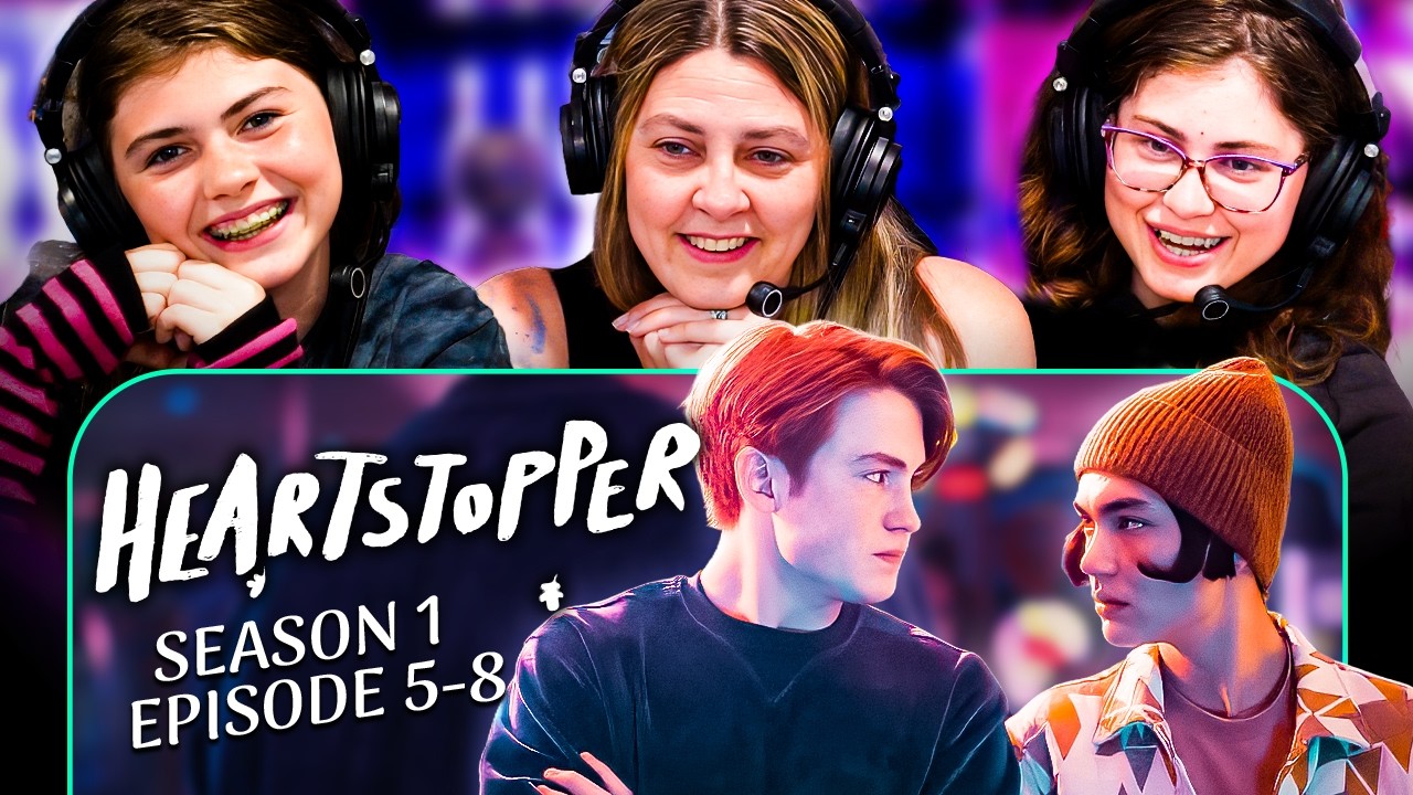 HEARTSTOPPER SEASON 1 EPISODES 5, 6, 7 & 8 REACTION - THIS SHOW BROKE US & HEALED US!