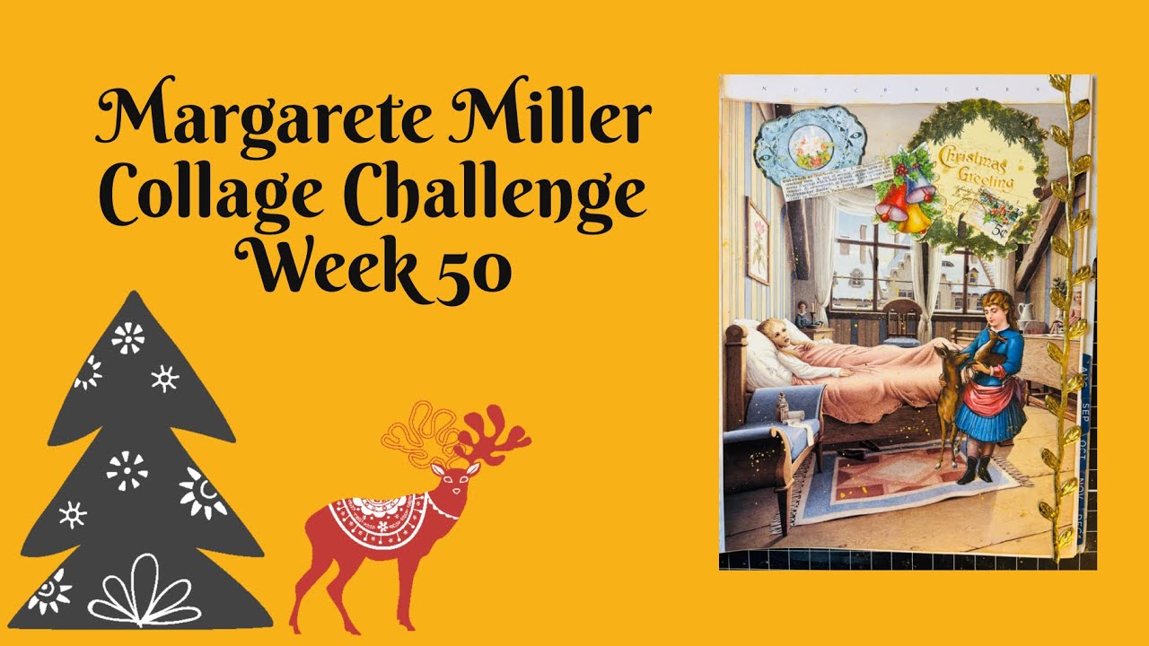 #2024cw50 Margarete Miller Collage Challenge Week 50 - YouTube