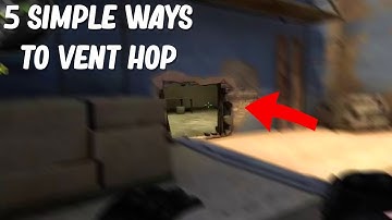 5 SIMPLE WAYS to Vent Hop in CS:GO!