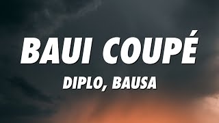 Diplo, Bausa - Baui Coupé (Lyrics)