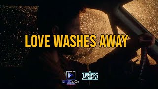 LOVE WASHES AWAY